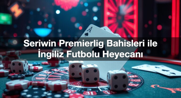 Seriwin Premierlig Bahisleri